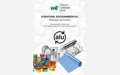 Aventura Socioambiental – Reciclagem de Alumínio