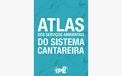 Atlas dos Serviços Ambientais do Sistema Cantareira